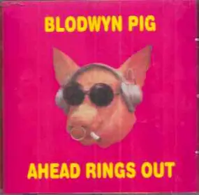 anybody see Blodwyn Pig?